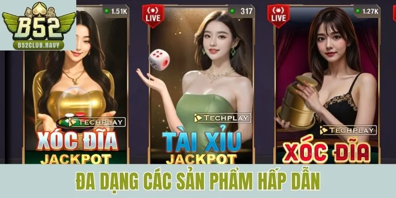 Đa dạng các sản phẩm hấp dẫn