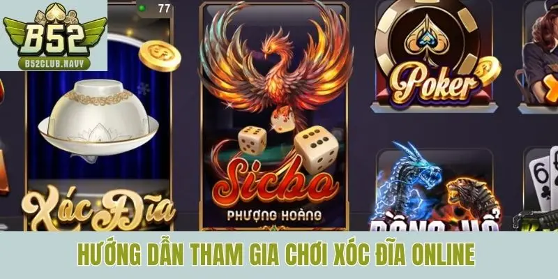 Hướng dẫn tham gia chơi Xóc đĩa online
