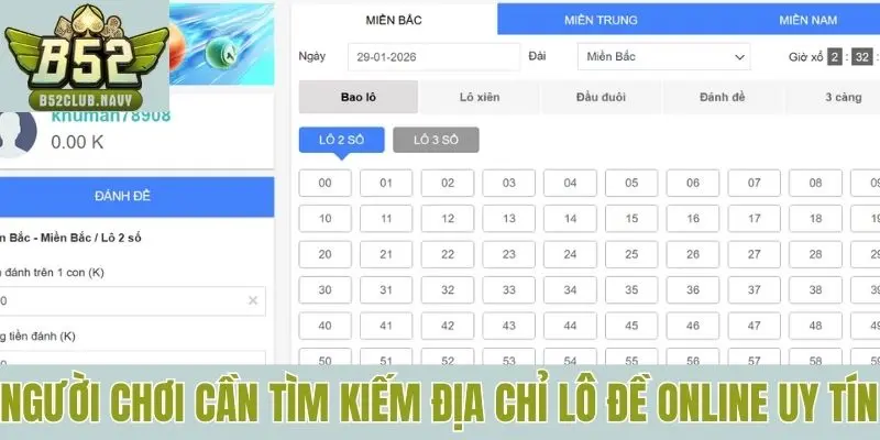 Người chơi cần tìm kiếm địa chỉ lô đề online uy tín trước cược